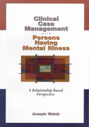 Cover of: Clinical Case Management with Persons Having Mental Illness: A Relationship-Based Perspective