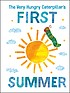 Very Hungry Caterpillar's First Summer by Eric Carle