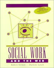 Cover of: Social Work and the Web by Robert Vernon, Darlene Lynch
