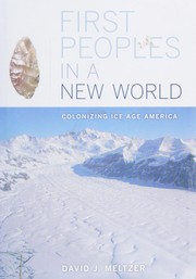 Cover of: First peoples in a new world: colonizing ice age America