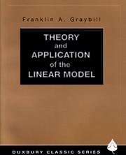 Cover of: Theory and Application of the Linear Model (Duxbury Classic) by Franklin A. Graybill