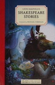 Leon Garfield's Shakespeare Stories by Leon Garfield, Michael Foreman