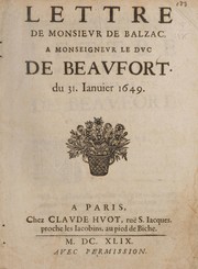 Lettre de monsievr de Balzac, a monseignevr le dvc de Beavfort. du 31 ianuier 1649 by Jean-Louis Guez de Balzac