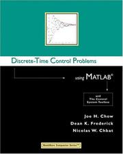 Discrete-time control problems using MATLAB and the Control System Toolbox by J. H. Chow, Joe H. Chow, Dean K. Frederick, Nicolas W. Chbat