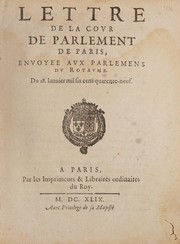Cover of: Lettre de la covr de Parlement de Paris: envoyée avx Parlemens dv royavme : du 18 januier mil six cens quarente-neuf