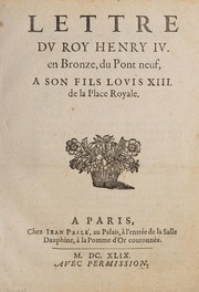Cover of: Lettre dv roy Henry IV en bronze, du Pont neuf: a son fils Lovis XIII de la Place royale