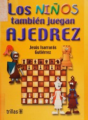 Cover of: Los niños también juegan ajedrez