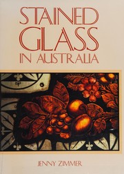 Cover of: Stained Glass in Australia by Jenny Zimmer