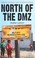 Cover of: North of the DMZ