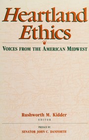 Cover of: Heartland ethics: voices from the American Midwest : interviews conducted by students from Principia College