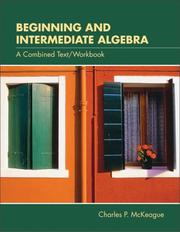 Cover of: Beginning and Intermediate Algebra | Charles P. McKeague