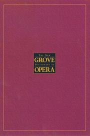 Cover of: The New Grove Dictionary of Opera: 4 volumes