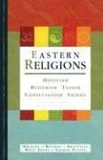 Cover of: Eastern Religions: Hinduism, Buddism, Taoism, Confucianism, Shinto