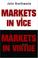Cover of: Markets in Vice, Markets in Virtue