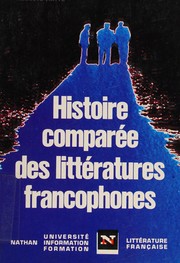 Cover of: Histoire comparée des littératures francophones