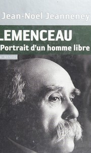 Cover of: Clemenceau: portrait d'un homme libre