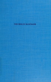 The Berlin blockade by W. Phillips Davison