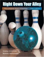 Cover of: Right down your alley: the complete book of bowling