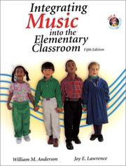 Cover of: Integrating music into the elementary classroom