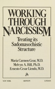 Cover of: Working through narcissism: treating its sadomasochistic structure