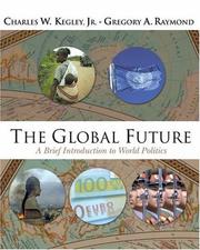 Cover of: The Global Future | Charles William Kegley Jr.