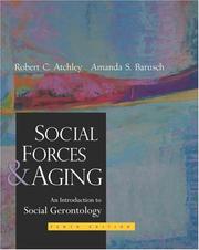 Social forces and aging by Robert C. Atchley