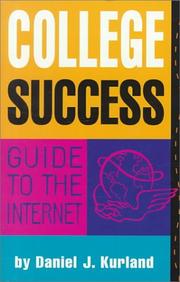 Cover of: College Success Guide to the Internet by Daniel J. Kurland