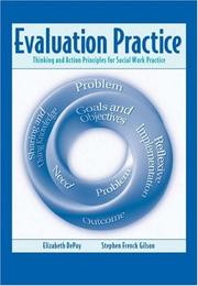 Cover of: Evaluation practice: thinking and action principles for social work practice