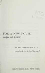 Cover of: For a new novel: essays on fiction