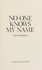 Cover of: No one knows my name by Joyce Harrington