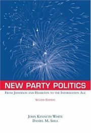 Cover of: New Party Politics: From Jefferson and Hamilton to the Information Age