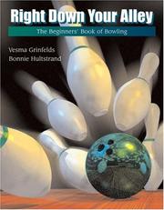 Cover of: Right Down Your Alley: The Beginner's Book of Bowling (The Wadsworth Activities Series)