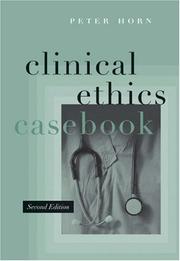 Cover of: Clinical Ethics Casebook | Peter Horn