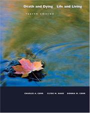 Cover of: Death and dying, life and living by Charles A. Corr