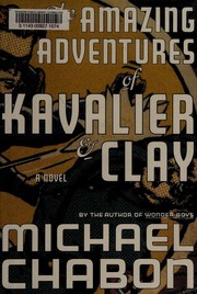 Cover of: The Amazing Adventures of Kavalier & Clay
