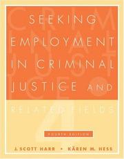 Cover of: Seeking employment in criminal justice and related fields by J. Scott Harr