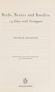 Cover of: Birds, beasts, and bandits: 14 days with Veerappan