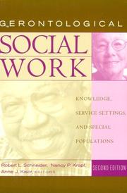 Cover of: Gerontological social work: knowledge, service settings, and special populations