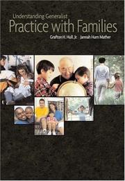 Cover of: Understanding generalist practice with families by Grafton H. Hull