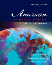 Cover of: American Foreign Policy by Eugene R. Wittkopf, Charles William Kegley Jr., James M. Scott, Eugene R. Wittkopf, Christopher M. Jones, Charles William Kegley Jr.