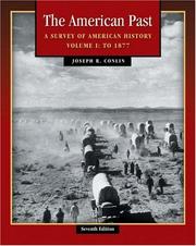 Cover of: The American Past: A Survey of American History, Volume I: To 1877 (with American Journey Online and InfoTrac) (American Past (Thomson Wadsworth))