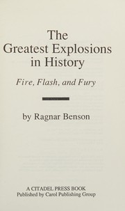 Cover of: The Greatest Explosions in History by Ragnar Benson