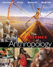 Cover of: The Essence of Anthropology by William A. Haviland, Harald E. L. Prins, Dana Walrath, Bunny McBride