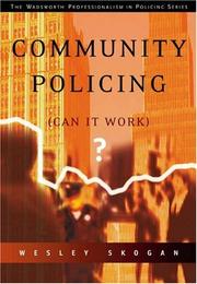 Cover of: Community Policing: Can It Work? (The Wadsworth Professionalism in Policing Series)