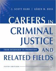 Cover of: Careers in Criminal Justice and Related Fields by J. Scott Harr, Kären M. Hess