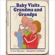 Cover of: Baby visits grandma and grandpa by Grace Maccarone