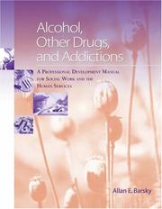 Cover of: Alcohol, Other Drugs and Addictions by Allan Edward Barsky, Allan Edward Barsky