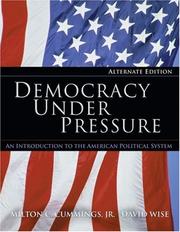 Cover of: Democracy under pressure by Milton C. Cummings, Milton C. Cummings, Milton C. Cummings