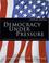 Cover of: Democracy under pressure