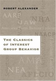 Cover of: The Classics of Interest Group Behavior